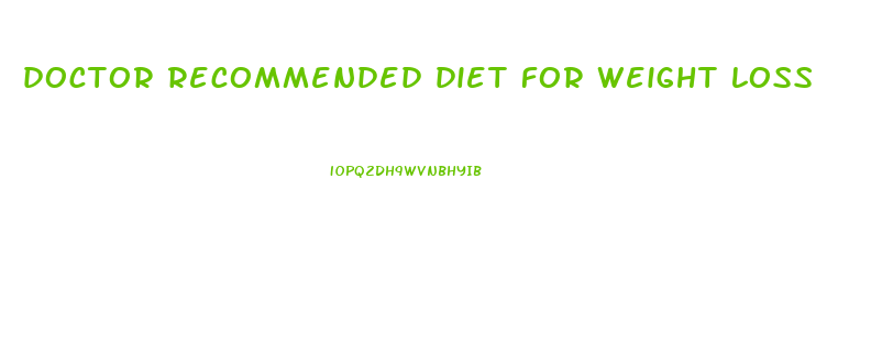 doctor recommended diet for weight loss