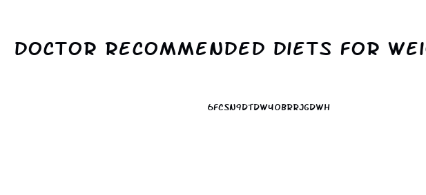 doctor recommended diets for weight loss