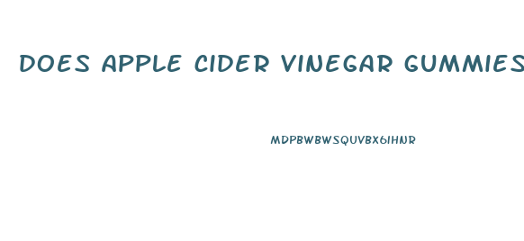 does apple cider vinegar gummies help weight loss