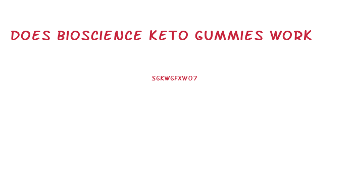 does bioscience keto gummies work