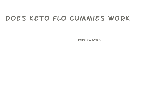 does keto flo gummies work