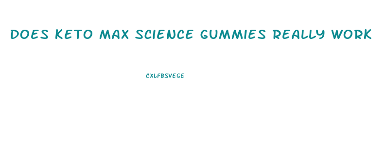 does keto max science gummies really work