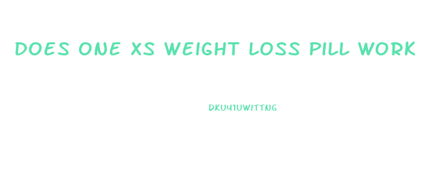 does one xs weight loss pill work