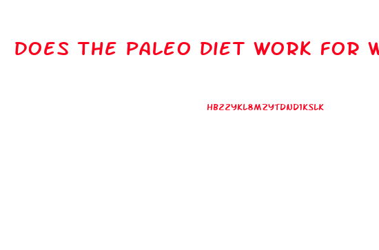does the paleo diet work for weight loss