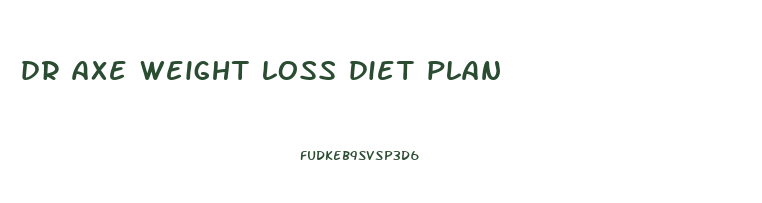 dr axe weight loss diet plan