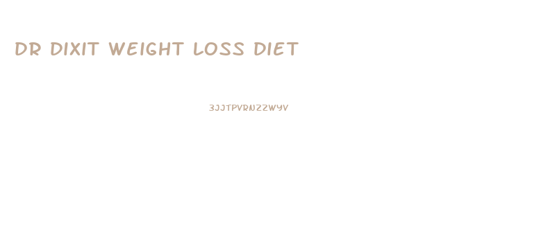 dr dixit weight loss diet