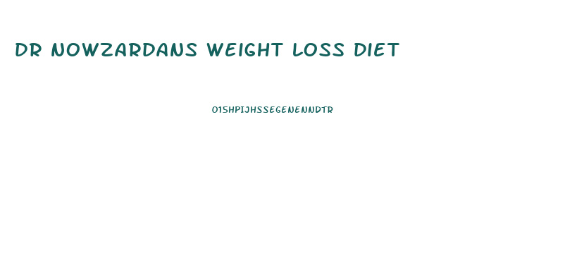 dr nowzardans weight loss diet