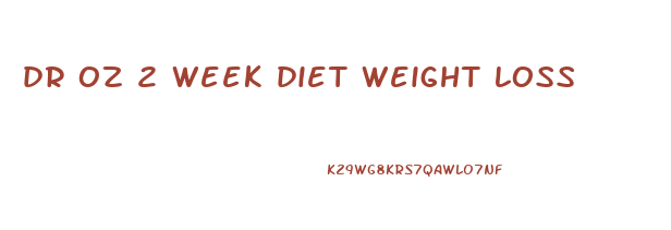 dr oz 2 week diet weight loss