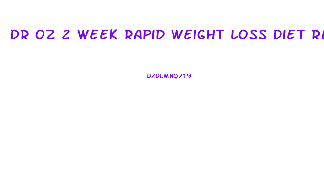 dr oz 2 week rapid weight loss diet recipes