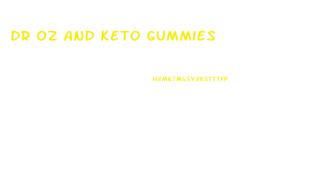 dr oz and keto gummies