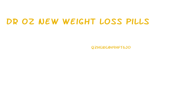 dr oz new weight loss pills