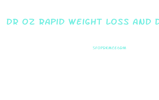 dr oz rapid weight loss and detox diet