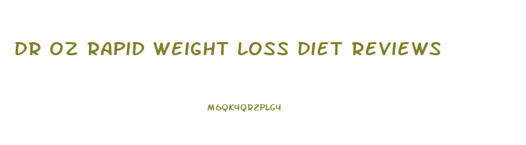 dr oz rapid weight loss diet reviews