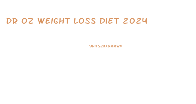 dr oz weight loss diet 2024