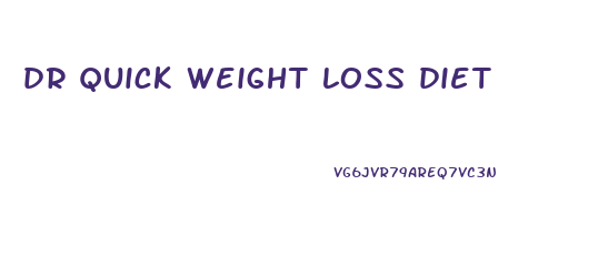 dr quick weight loss diet