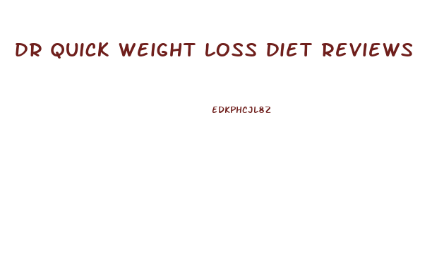 dr quick weight loss diet reviews