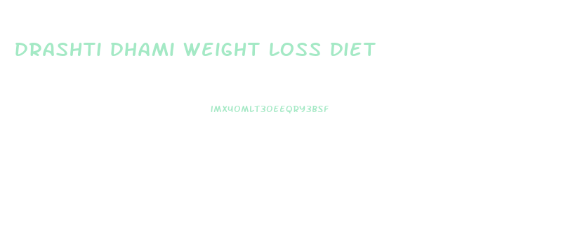 drashti dhami weight loss diet