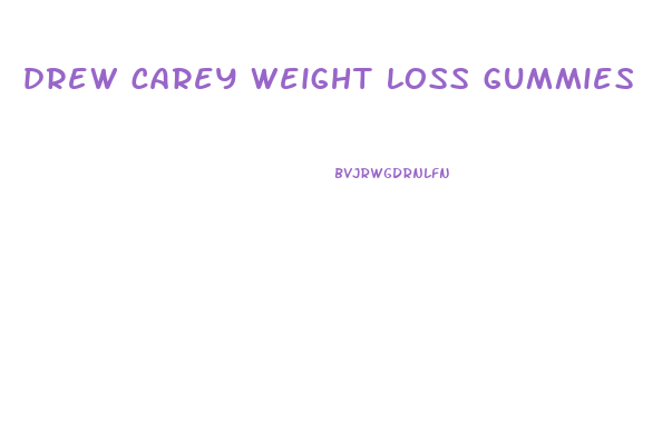 drew carey weight loss gummies