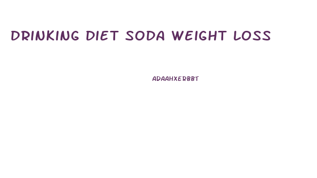 drinking diet soda weight loss
