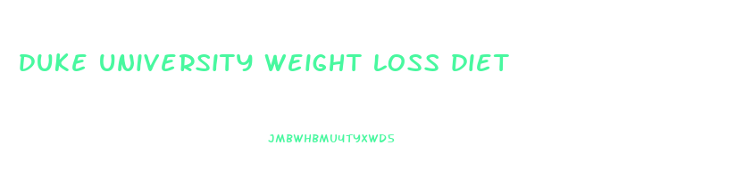duke university weight loss diet