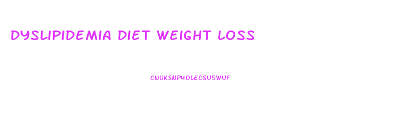 dyslipidemia diet weight loss