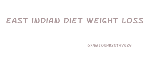 east indian diet weight loss