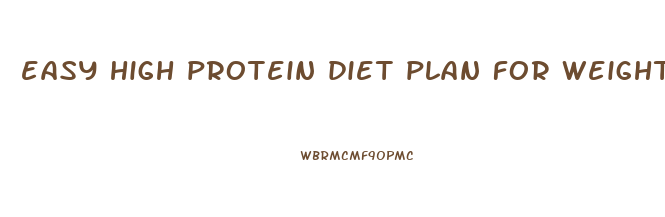 easy high protein diet plan for weight loss