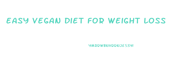 easy vegan diet for weight loss