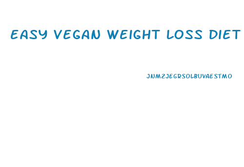 easy vegan weight loss diet plan