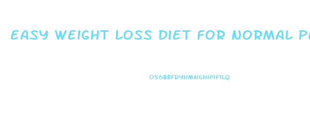 easy weight loss diet for normal people