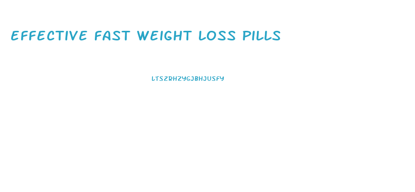 effective fast weight loss pills