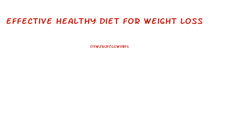effective healthy diet for weight loss