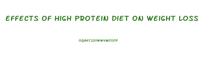 effects of high protein diet on weight loss