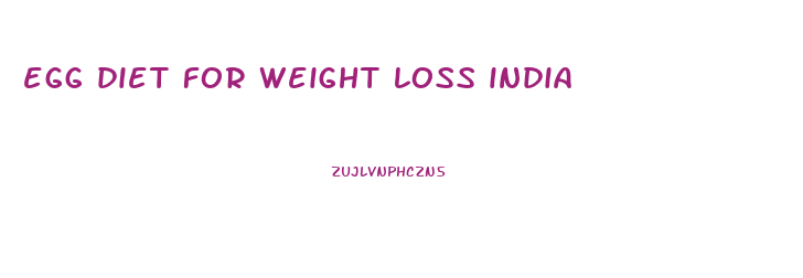 egg diet for weight loss india