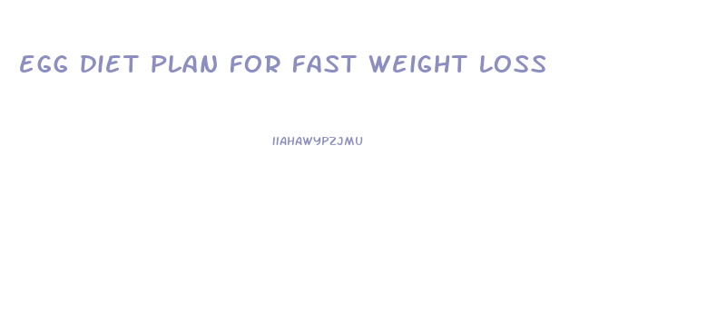 egg diet plan for fast weight loss