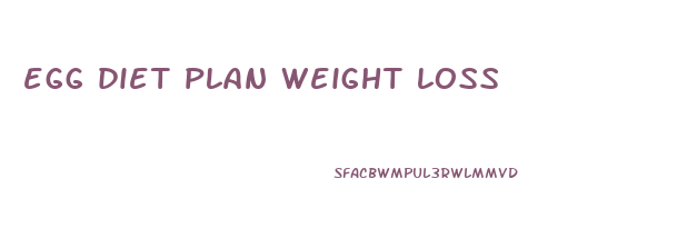 egg diet plan weight loss