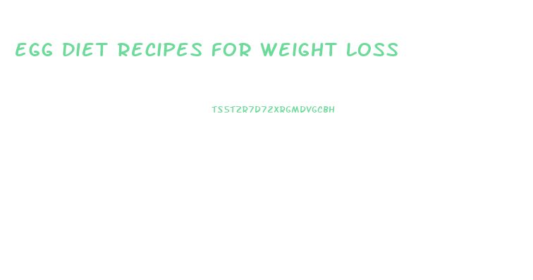 egg diet recipes for weight loss