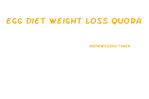 egg diet weight loss quora