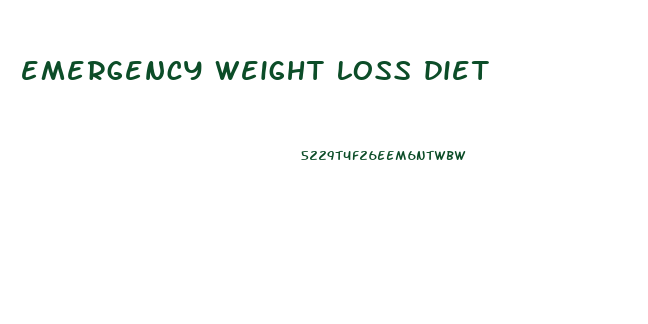emergency weight loss diet