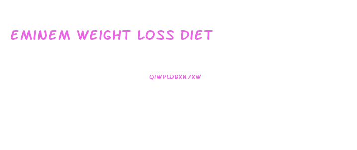 eminem weight loss diet