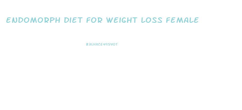 endomorph diet for weight loss female