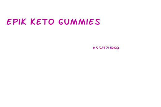 epik keto gummies