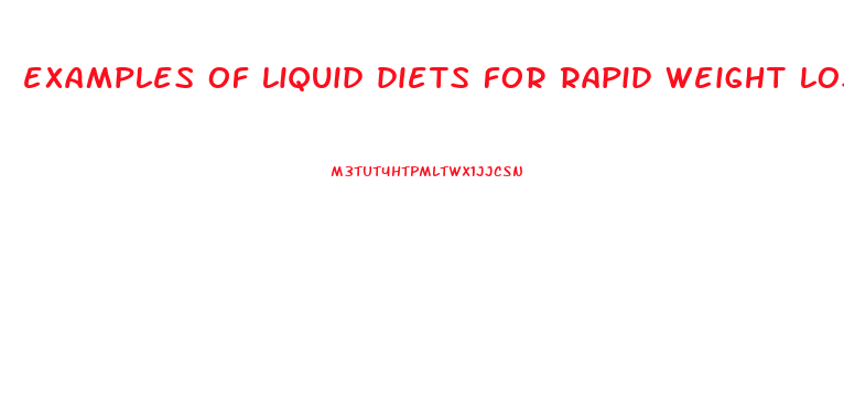 examples of liquid diets for rapid weight loss