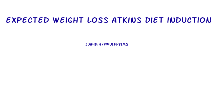 expected weight loss atkins diet induction