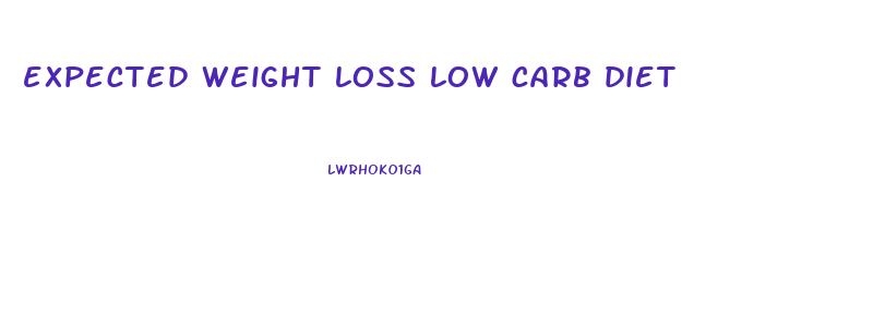 expected weight loss low carb diet