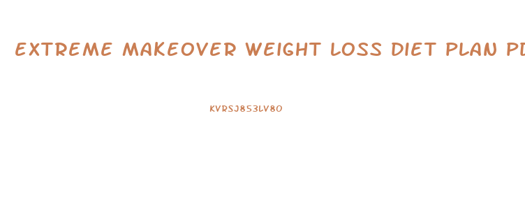 extreme makeover weight loss diet plan pdf