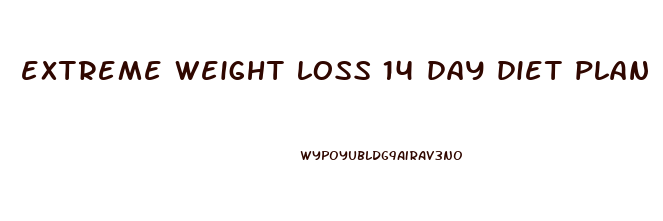 extreme weight loss 14 day diet plan