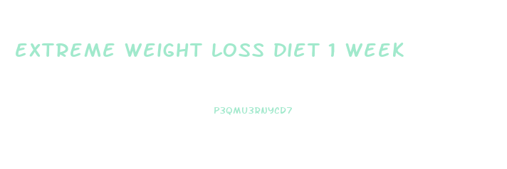 extreme weight loss diet 1 week
