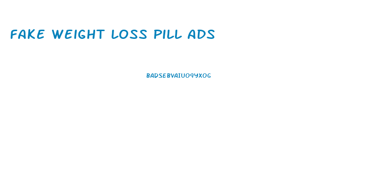 fake weight loss pill ads