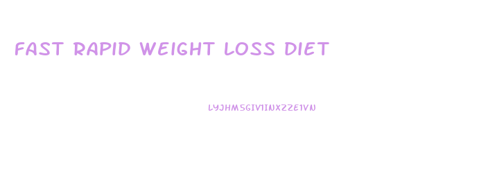 fast rapid weight loss diet